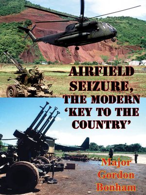 cover image of Airfield Seizure, the Modern 'Key to the Country'